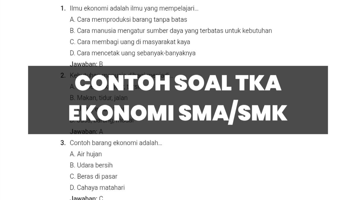 50 Contoh Soal TKA Ekonomi SMA SMK Lengkap dengan Jawaban Terbaru 50 Contoh Soal TKA Ekonomi SMA SMK Lengkap dengan Jawaban Terbaru
