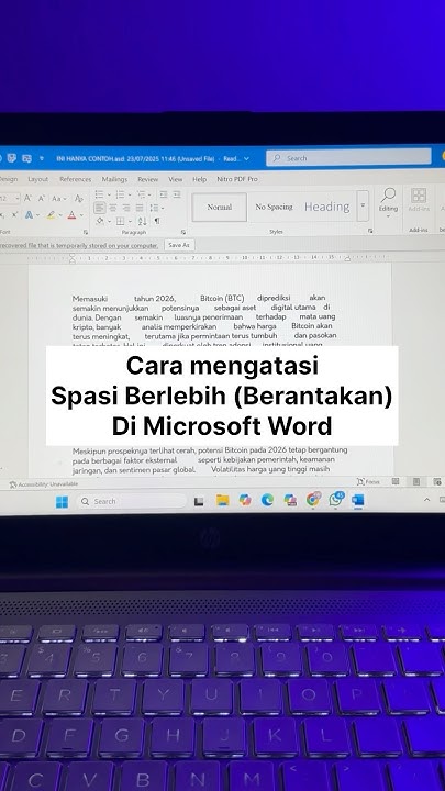 Cara mengatasi Spasi Berlebih Tulisan Berantakan di Microsoft WORD