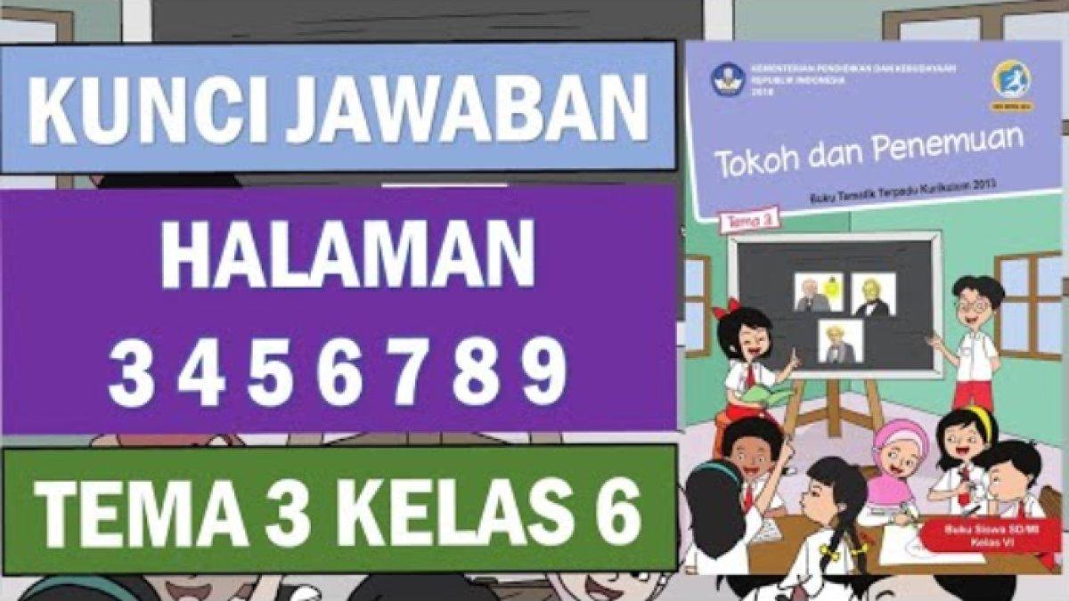 Soal Kunci Jawaban Tema 3 Kelas 6 SD Halaman 3 4 5 6 7 8 dan 9 Soal Kunci Jawaban Tema 3 Kelas 6 SD Halaman 3 4 5 6 7 8 dan 9