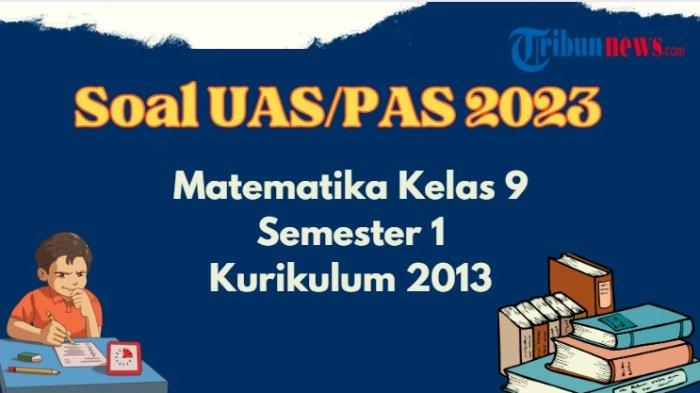 Rahasia Nilai Sempurna dengan Latihan Soal UTS Matematika Kelas 9 Semester 1 Kurikulum 2013